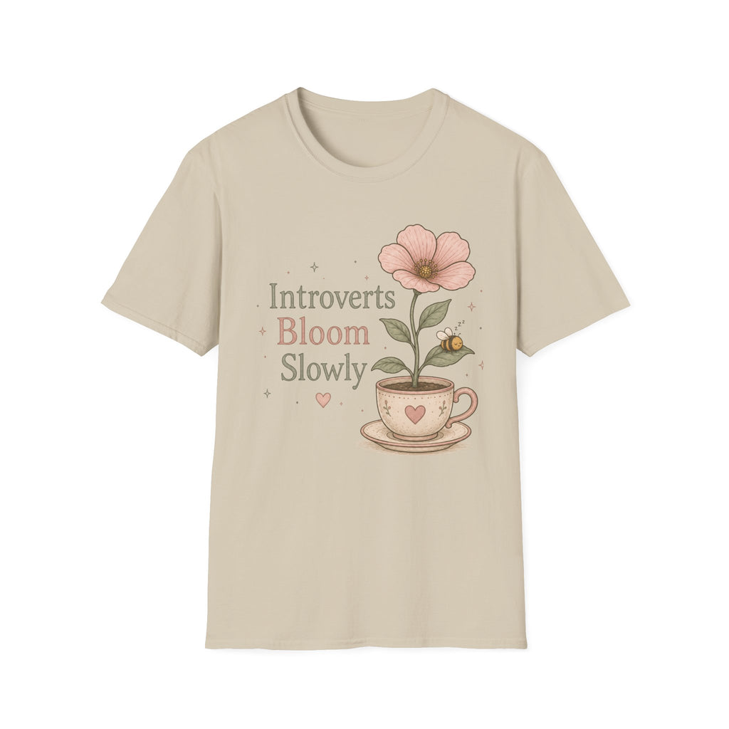 Introverts Bloom Slowly T-Shirt