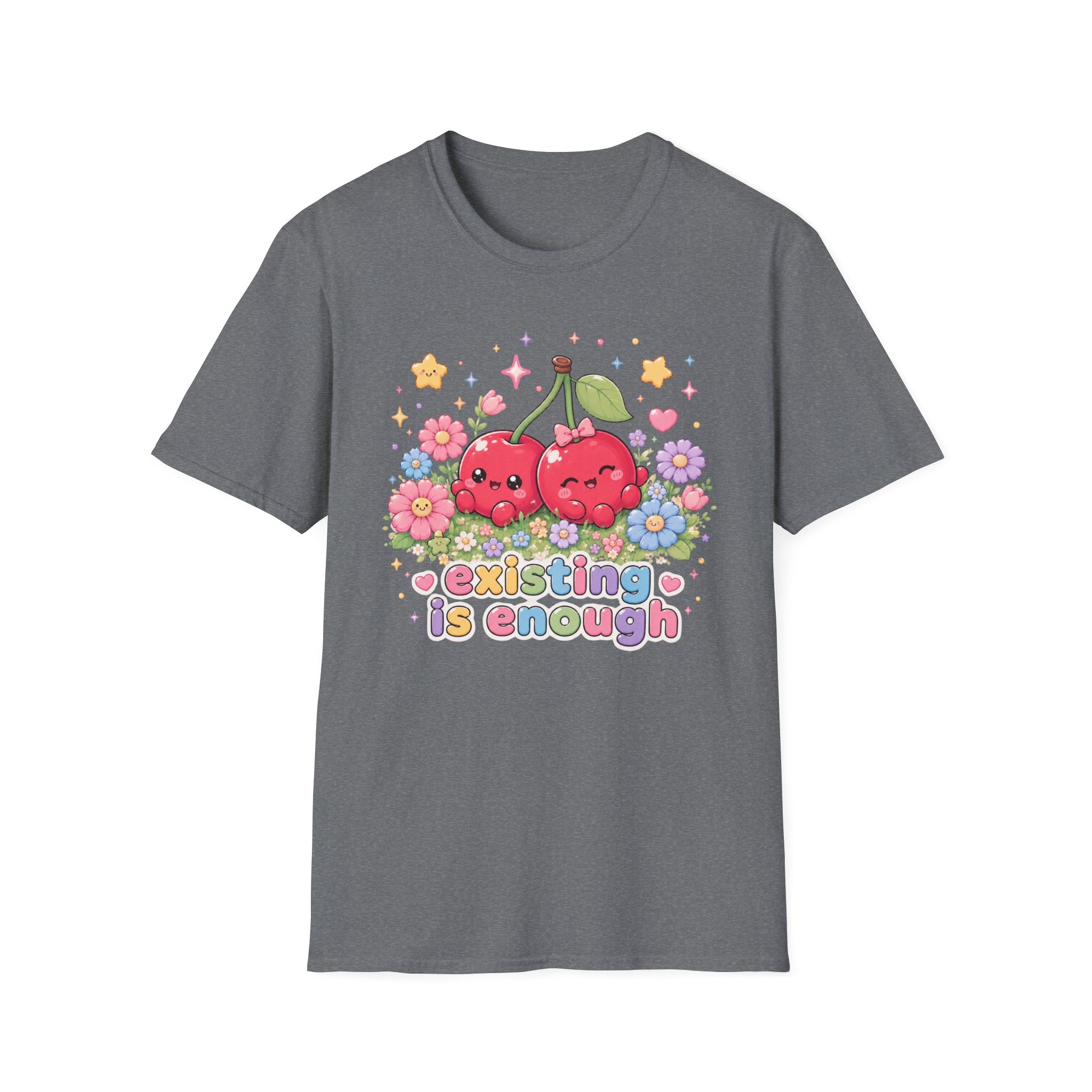 Existing Is Enough T-Shirt