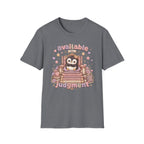 Available For Judgement T-Shirt