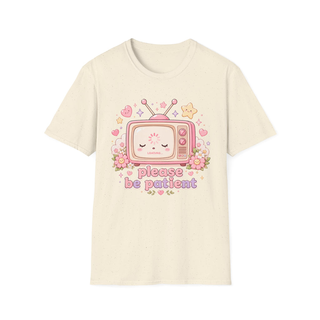 Be Patient T-Shirt