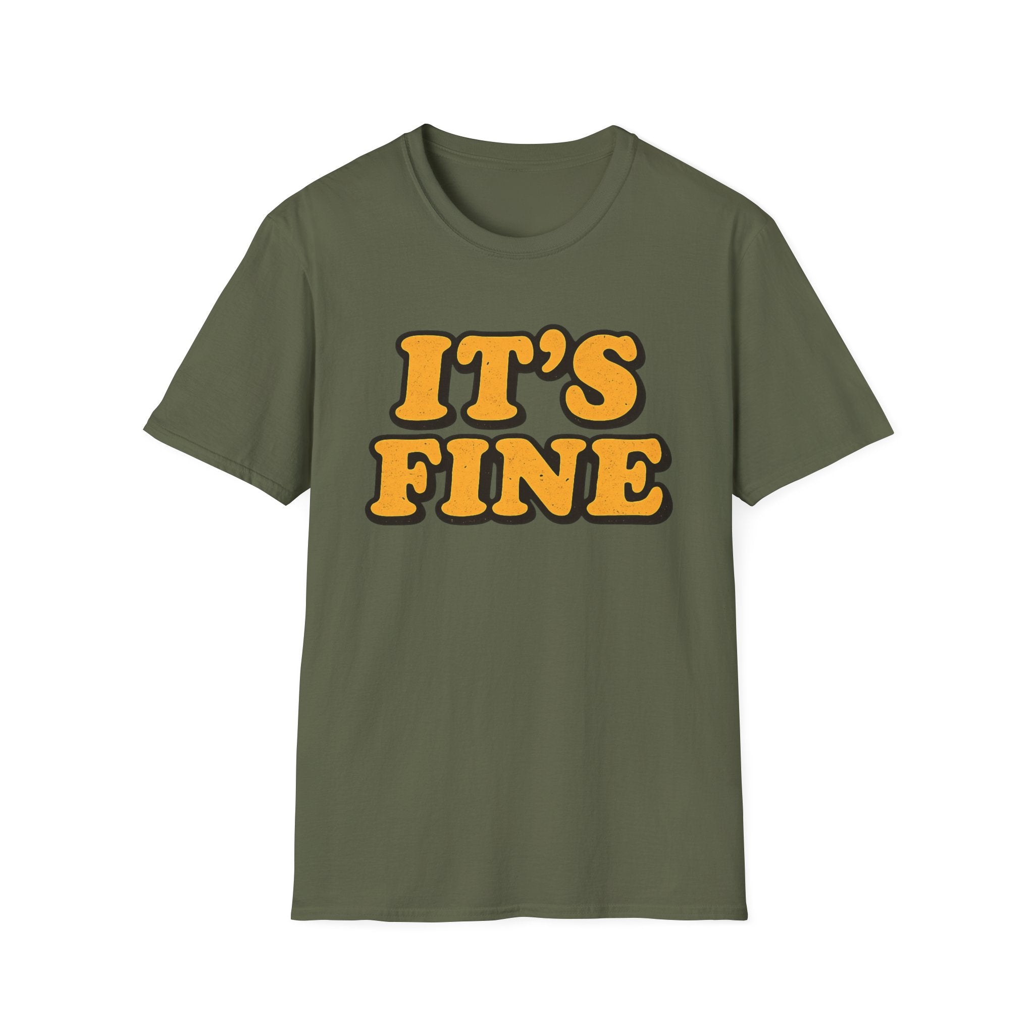 It's Fine T-Shirt
