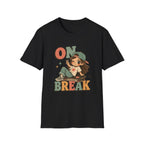 On Break T-Shirt