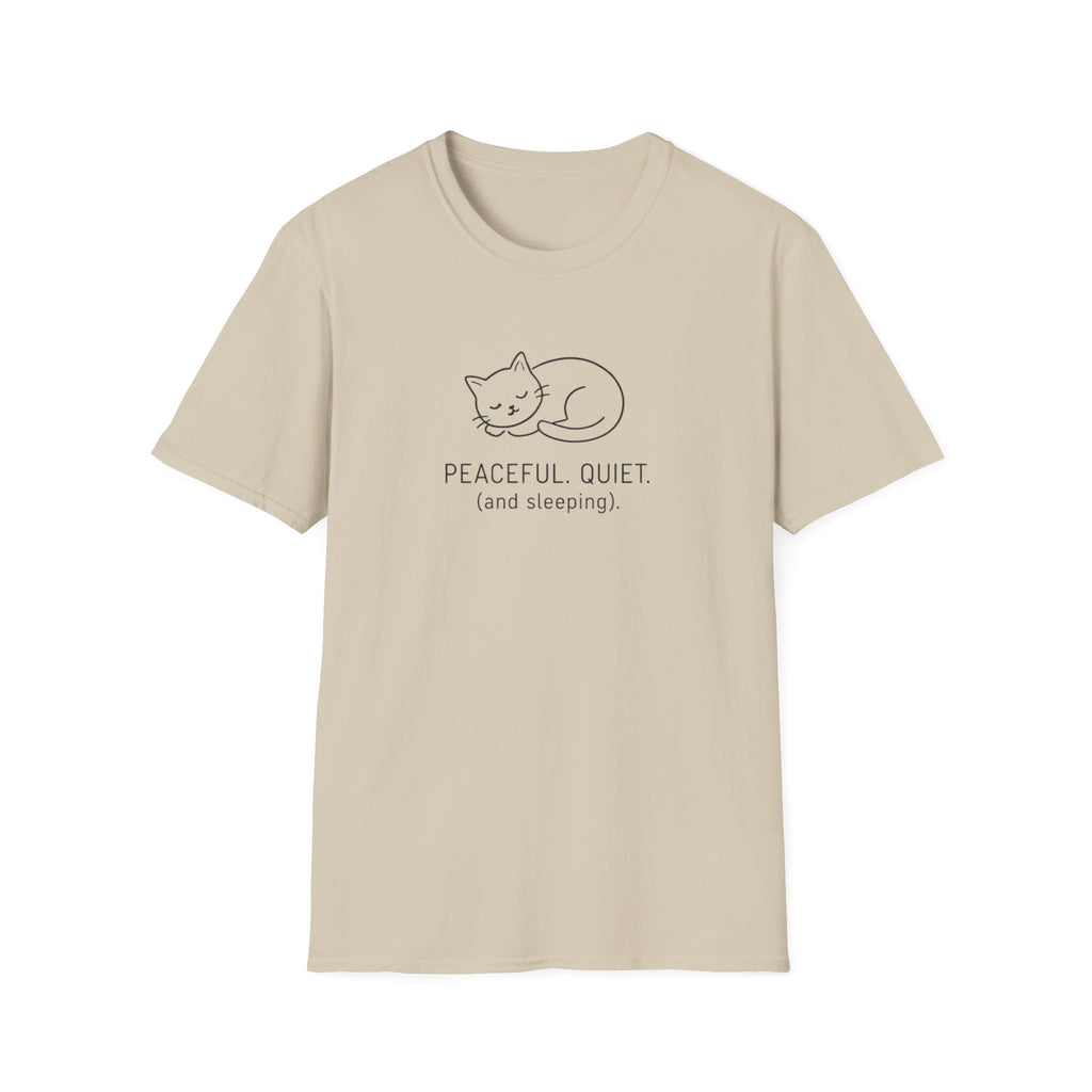 Peaceful, Quiet T-Shirt