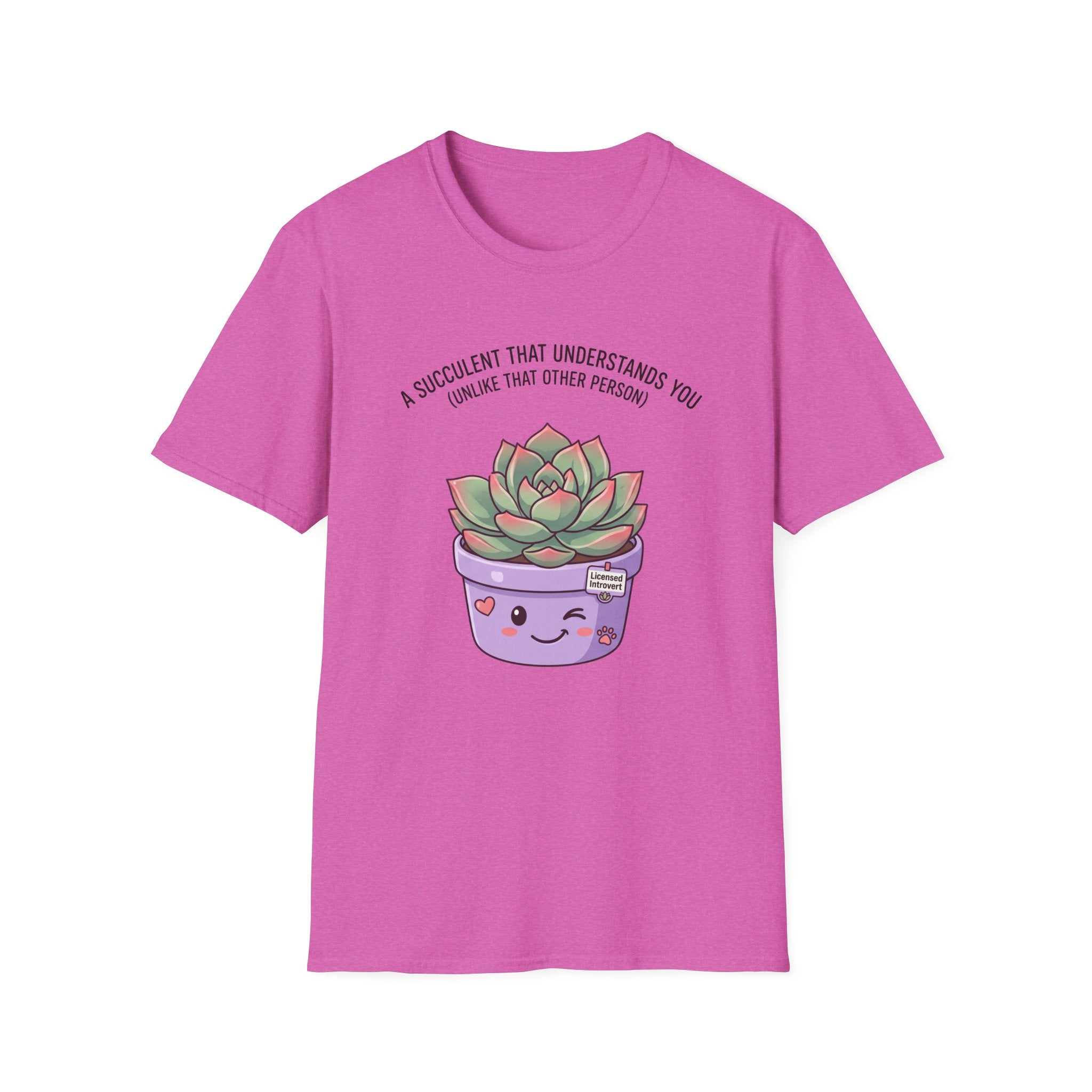 Succulent That Understands You T-Shirt