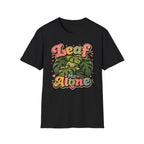 Leaf Me Alone T-Shirt
