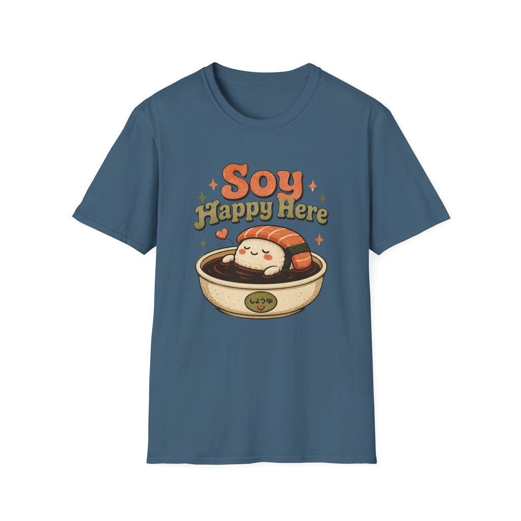 Soy Happy Here T-Shirt