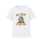 Quiet Is My Cardio T-Shirt
