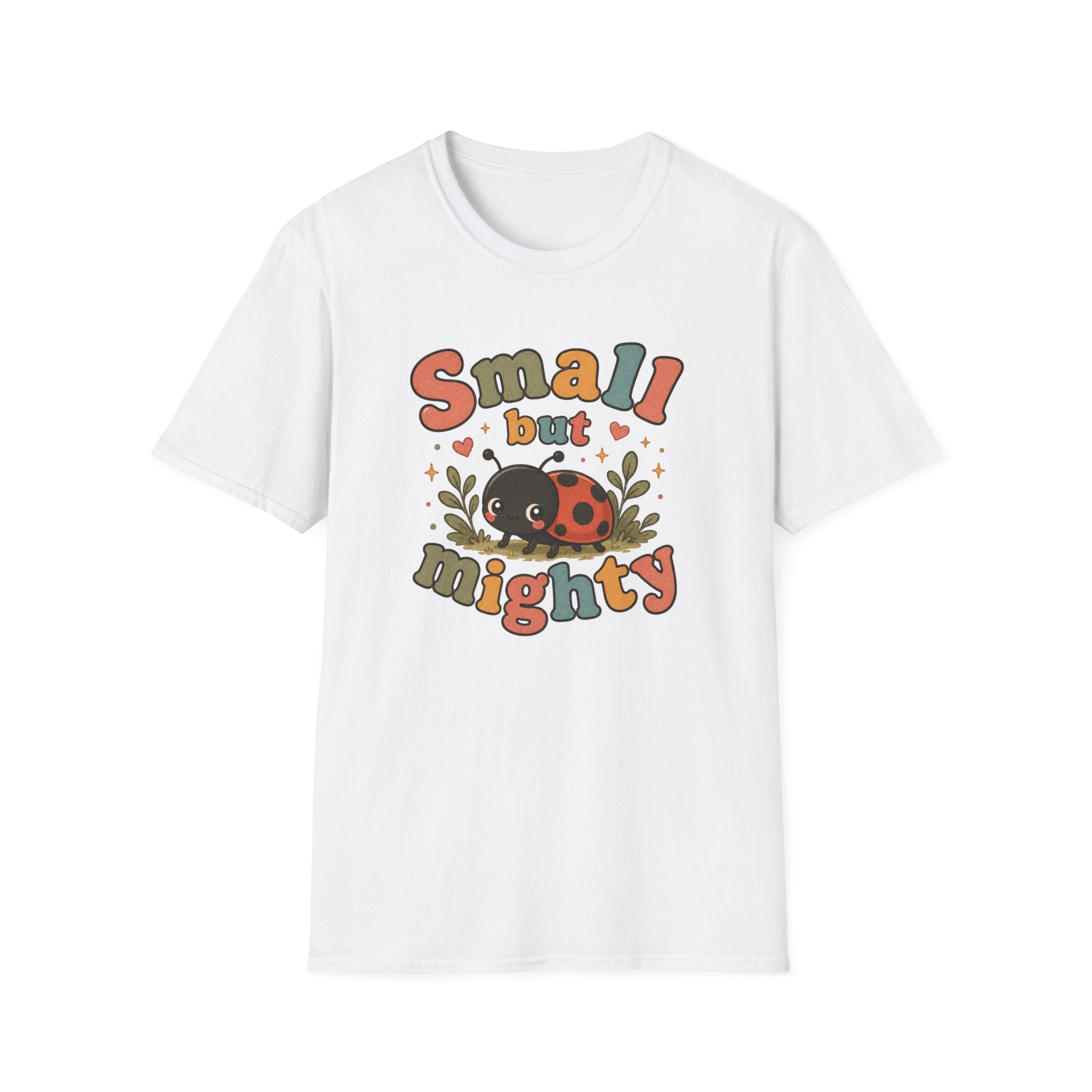 Small But Mighty T-Shirt