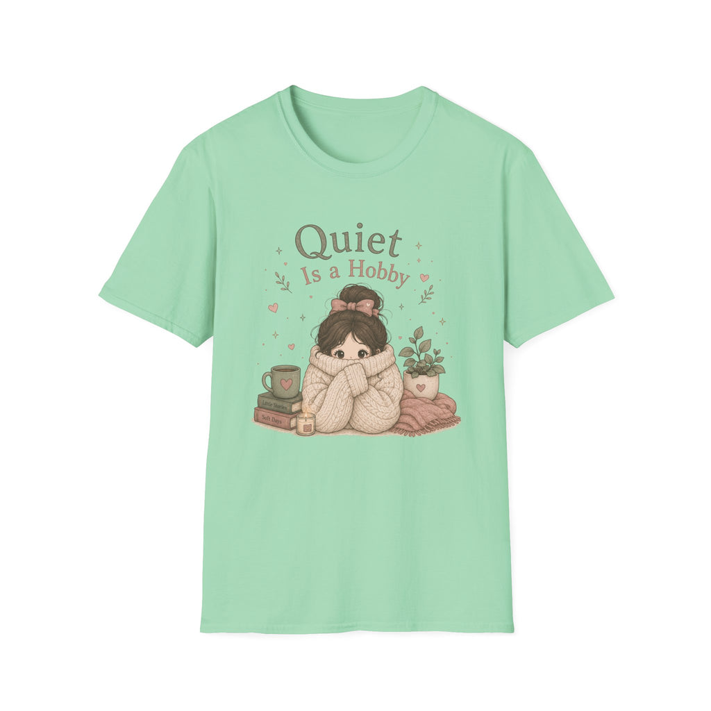 Quiet Is A Hobby T-Shirt