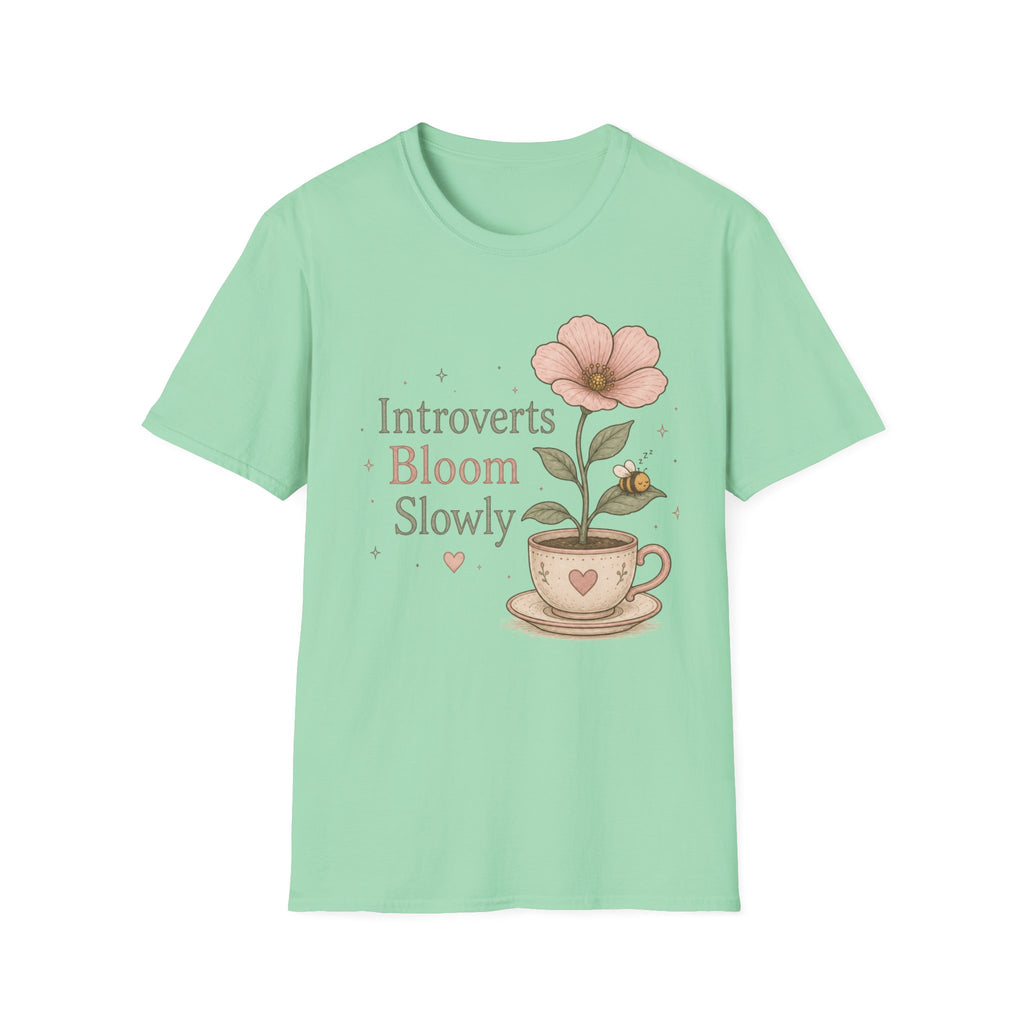 Introverts Bloom Slowly T-Shirt
