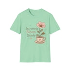 Introverts Bloom Slowly T-Shirt