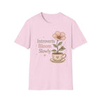 Introverts Bloom Slowly T-Shirt
