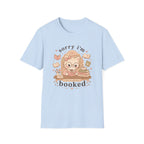 Sorry I'm Booked T-Shirt