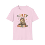 Quiet Is My Cardio T-Shirt