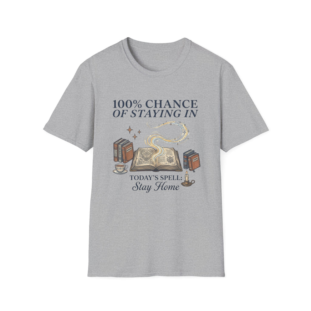 100% Chance Of Staying Home T-Shirt