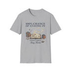 100% Chance Of Staying Home T-Shirt