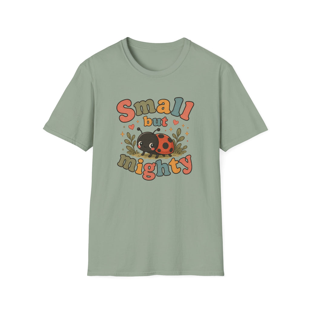 Small But Mighty T-Shirt