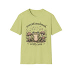 Overstimulated, Still Cute T-Shirt