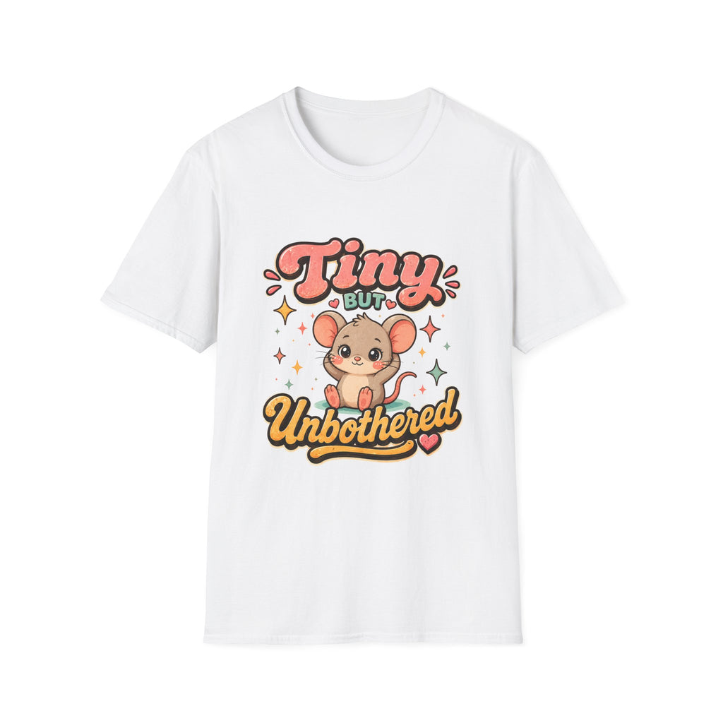 Tiny But Unbothered T-Shirt