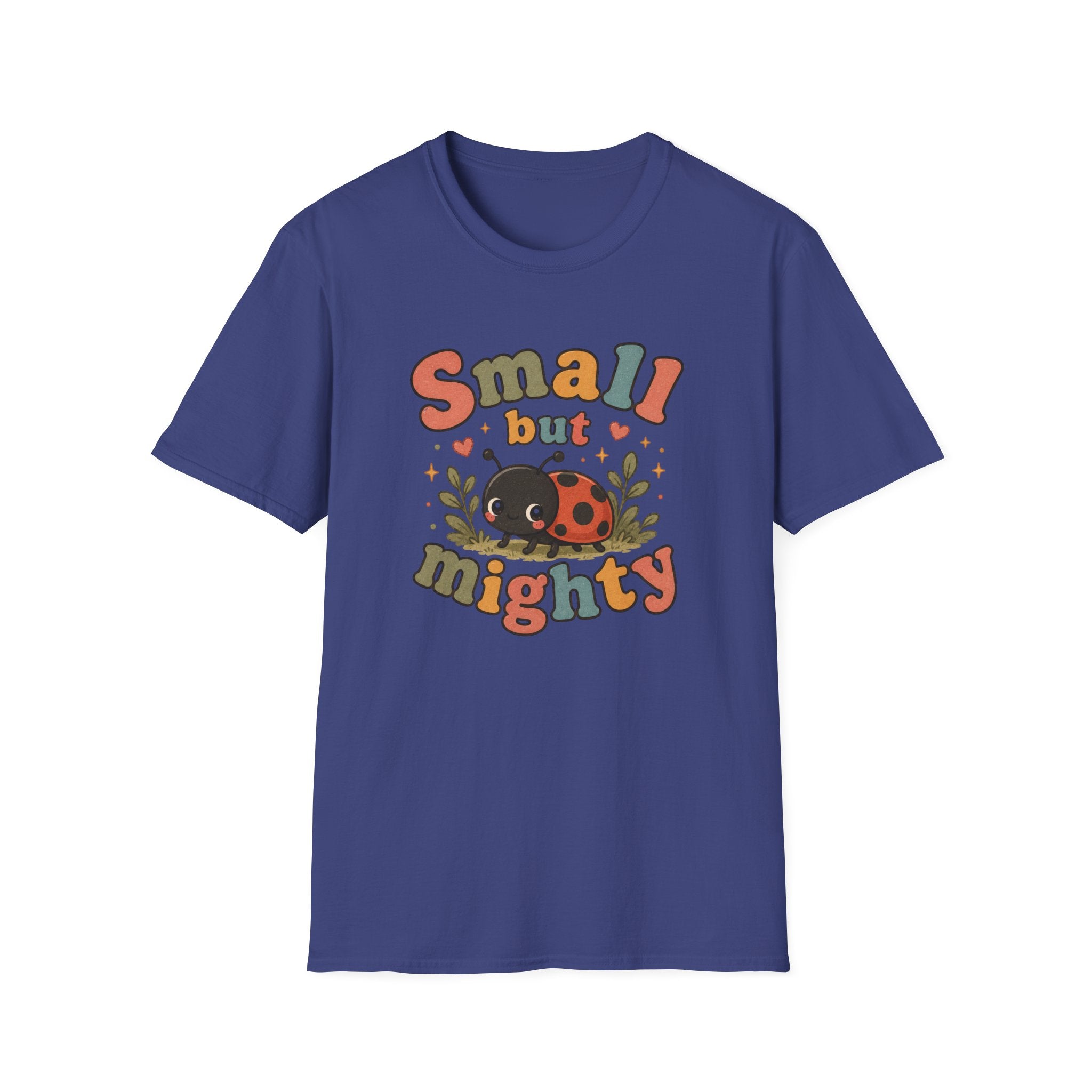 Small But Mighty T-Shirt