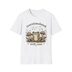 Overstimulated, Still Cute T-Shirt