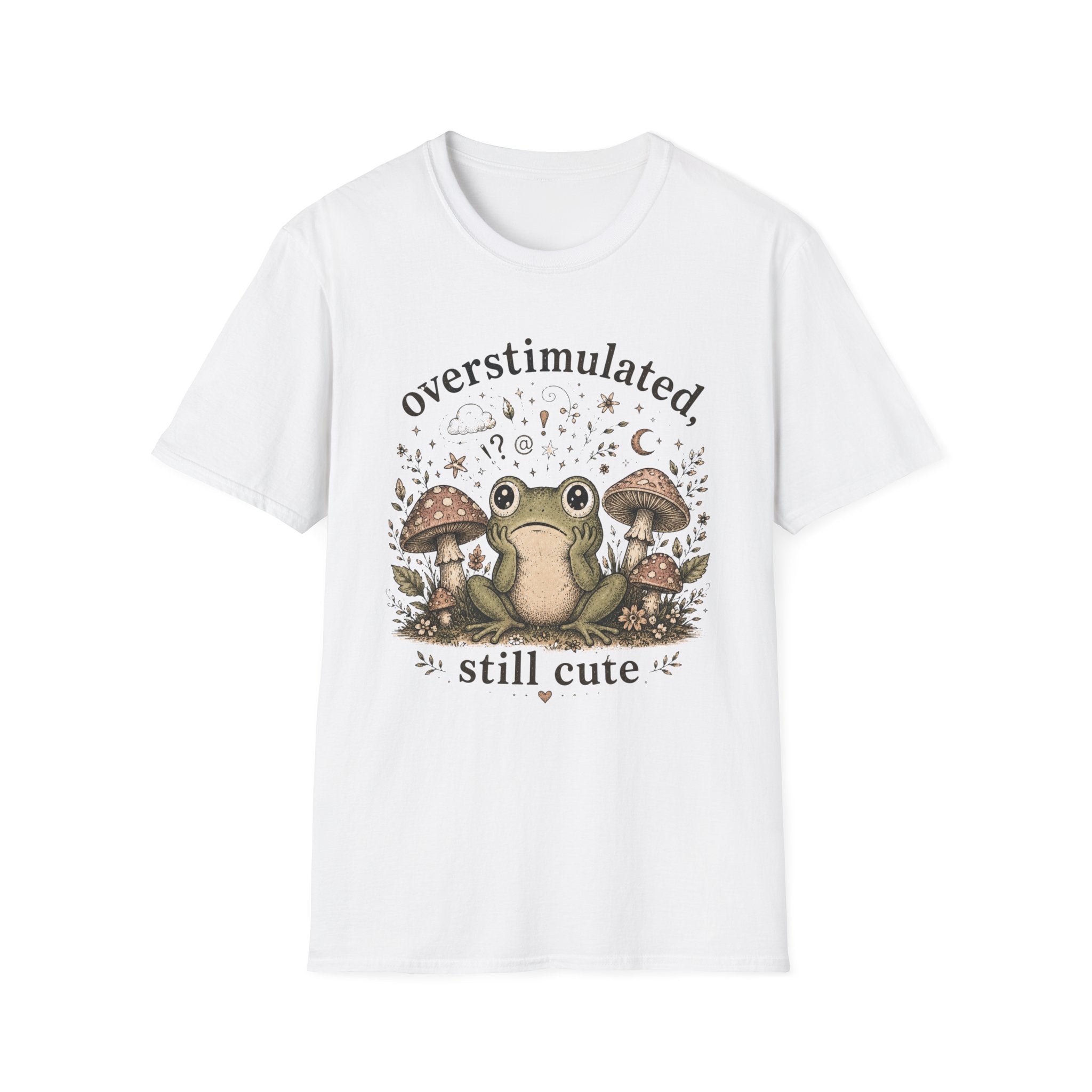 Overstimulated, Still Cute T-Shirt