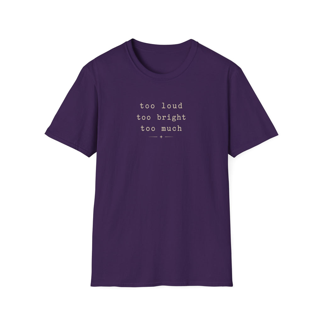 Too Much T-Shirt