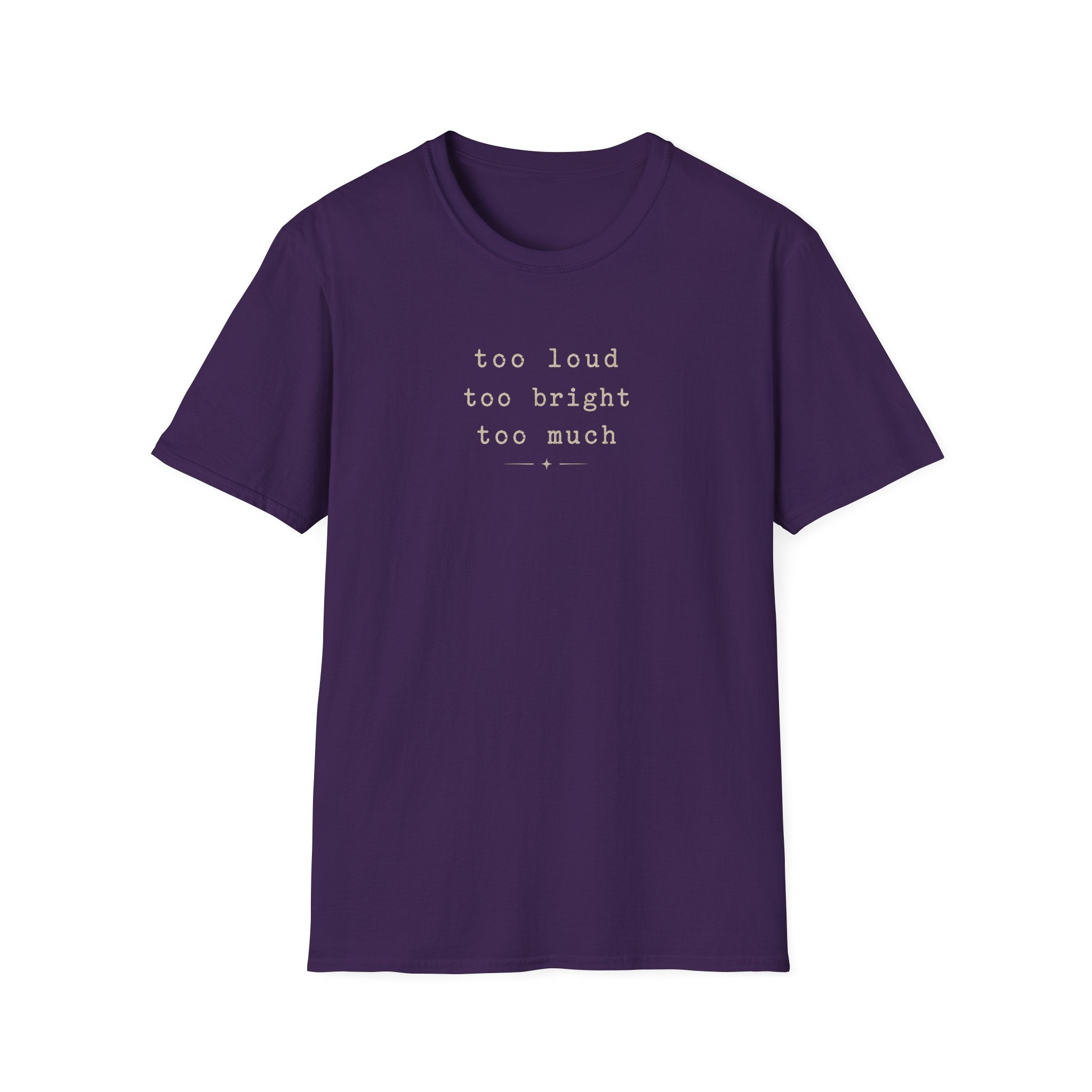 Too Much T-Shirt