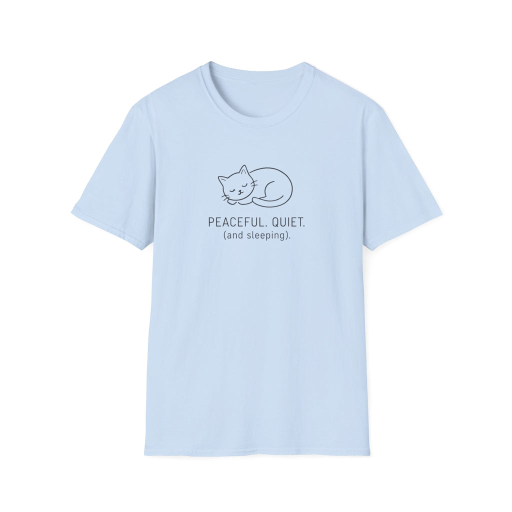 Peaceful, Quiet T-Shirt