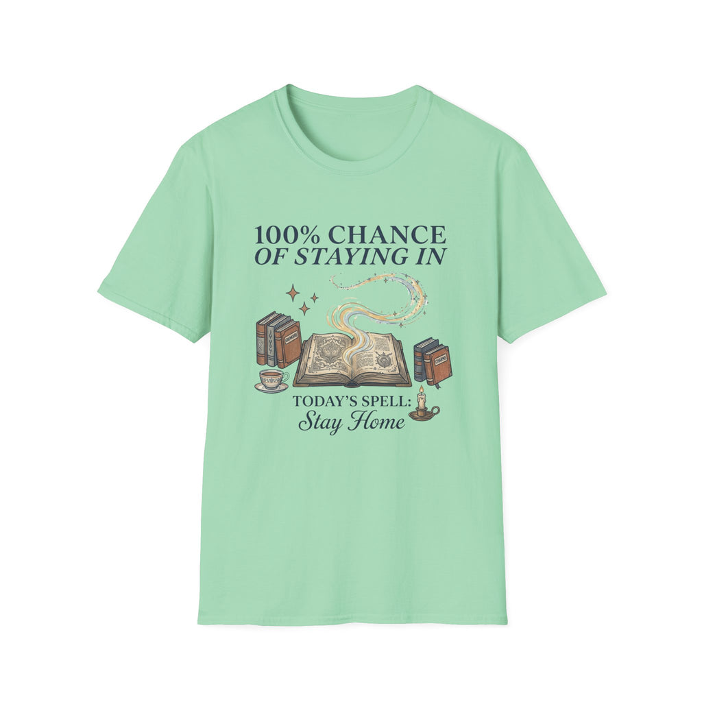 100% Chance Of Staying Home T-Shirt