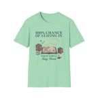 100% Chance Of Staying Home T-Shirt