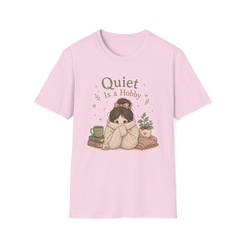 Quiet Is A Hobby T-Shirt