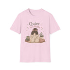 Quiet Is A Hobby T-Shirt