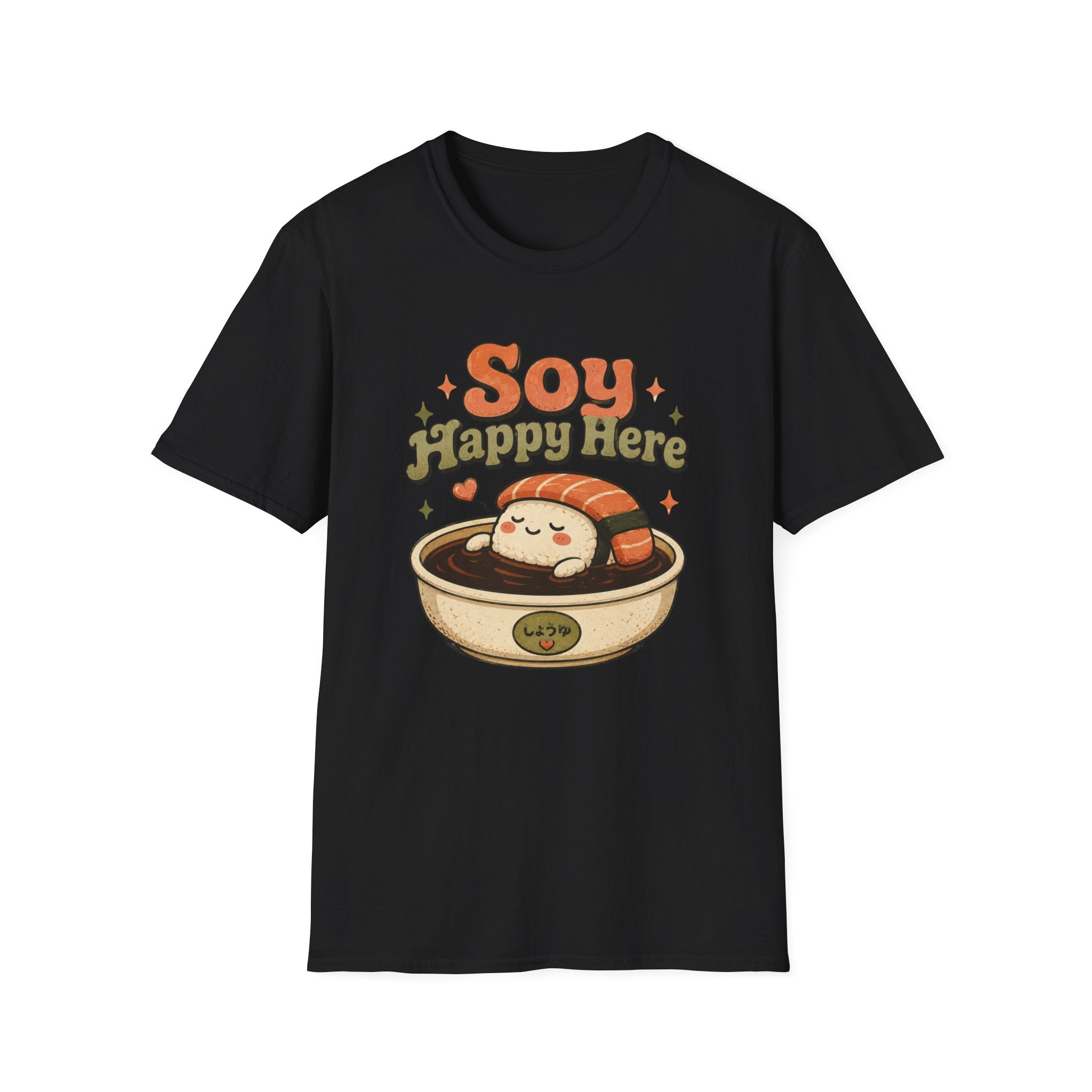 Soy Happy Here T-Shirt