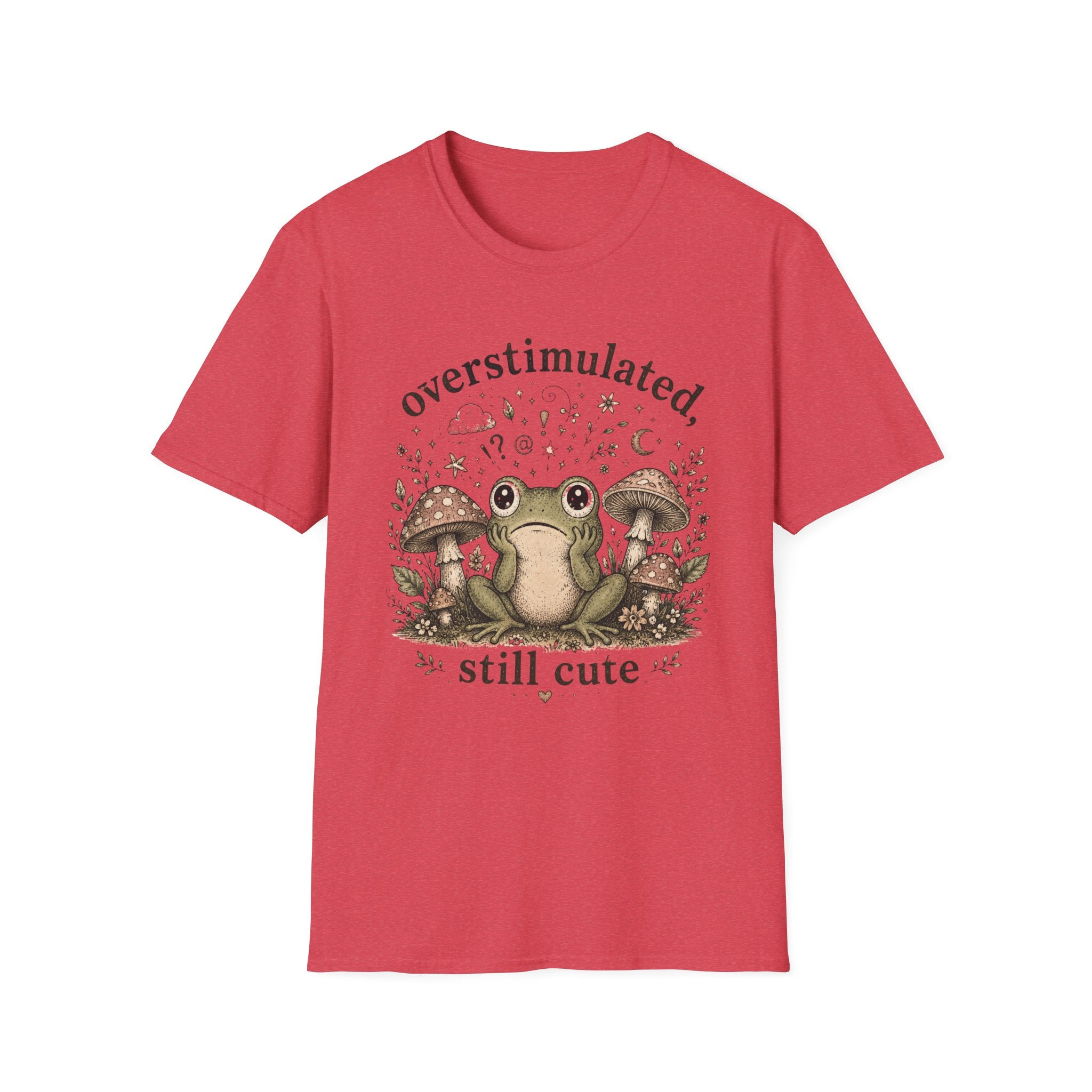 Overstimulated, Still Cute T-Shirt