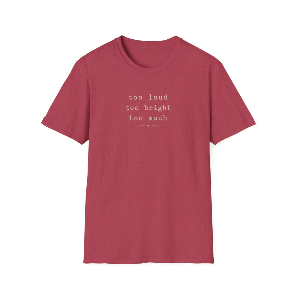 Too Much T-Shirt