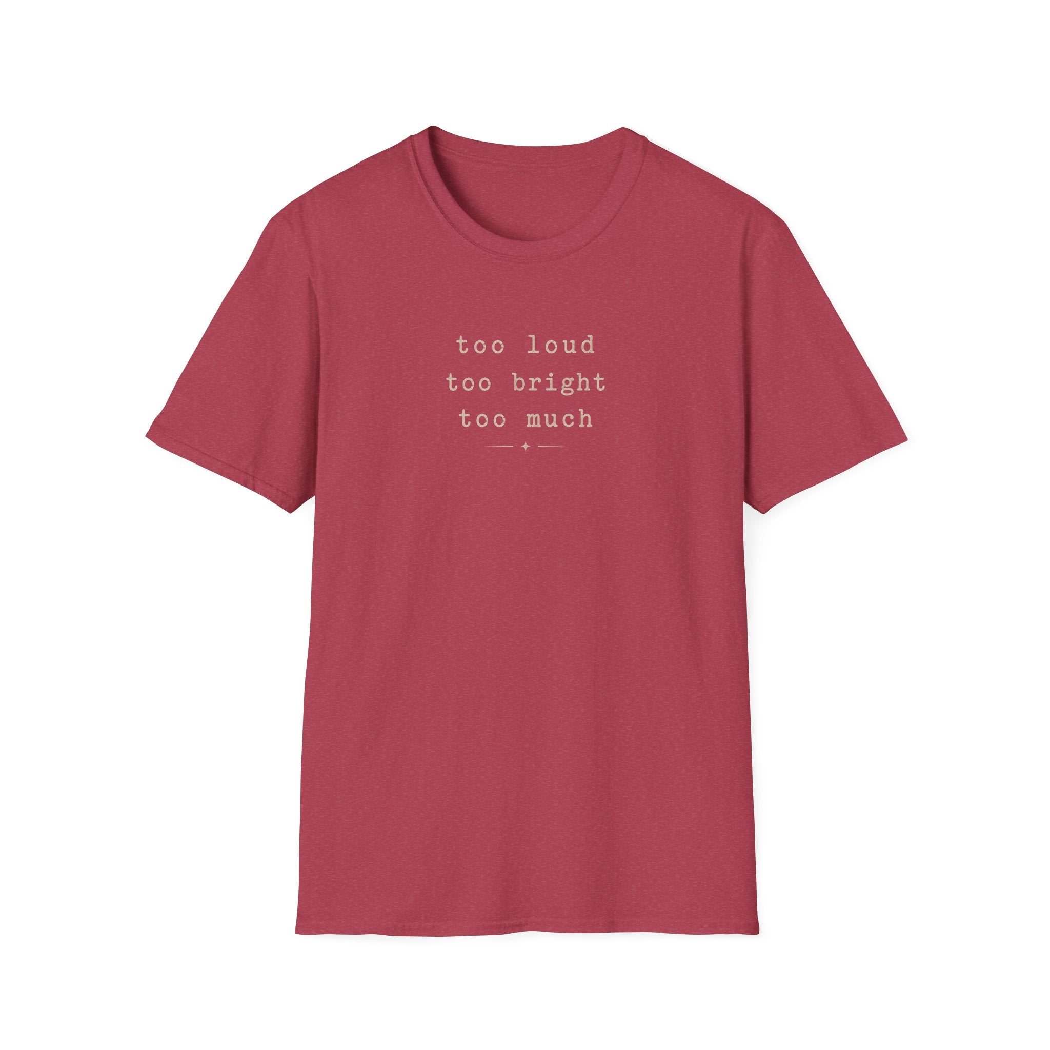 Too Much T-Shirt