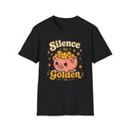 Silence Is Golden T-Shirt