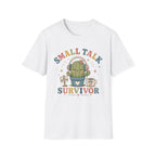 Small Talk Survivor T-Shirt