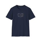 Too Much T-Shirt