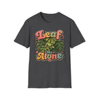 Leaf Me Alone T-Shirt