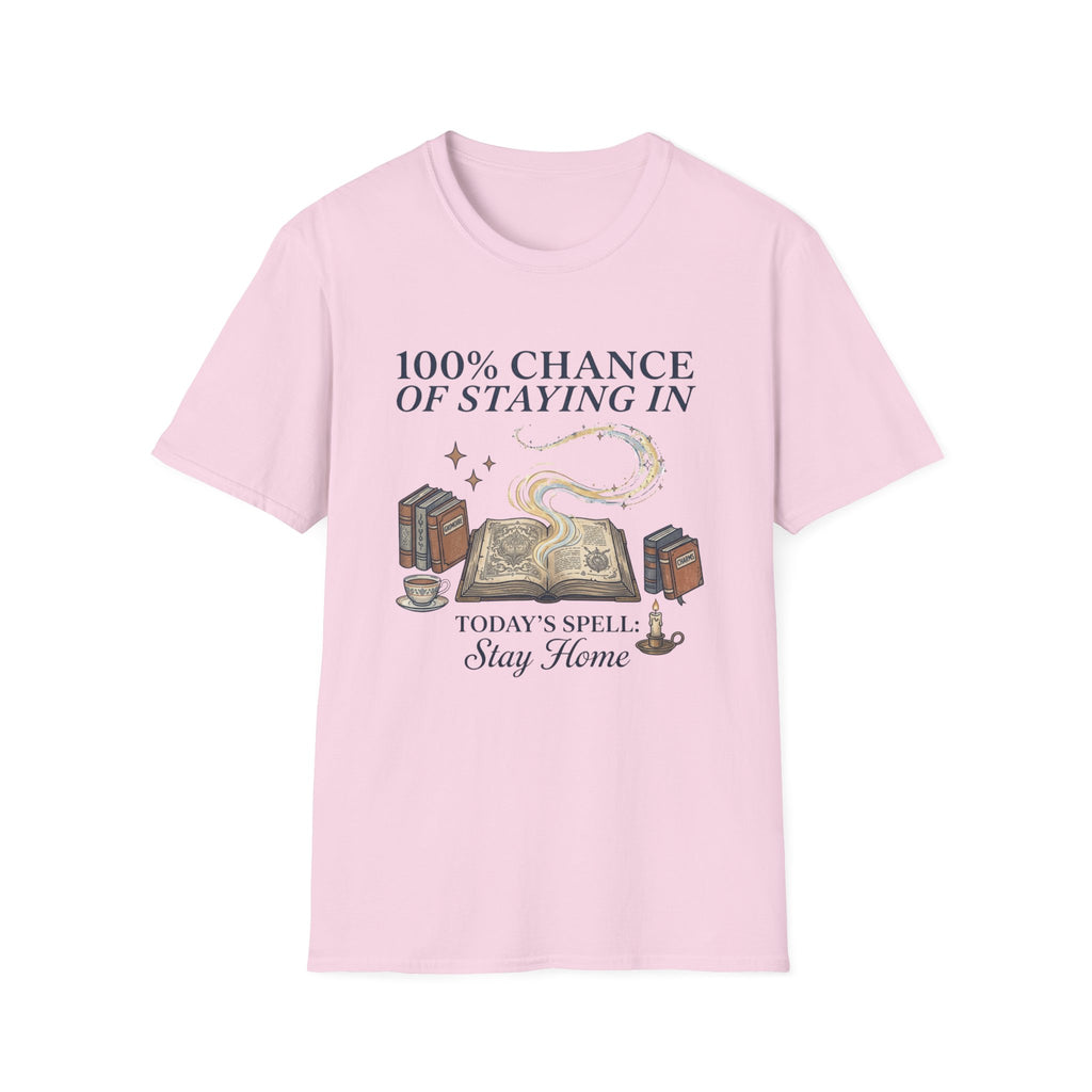 100% Chance Of Staying Home T-Shirt