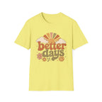 Better Days T-Shirt
