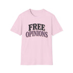 Free Opinions T-Shirt