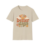 Better Days T-Shirt