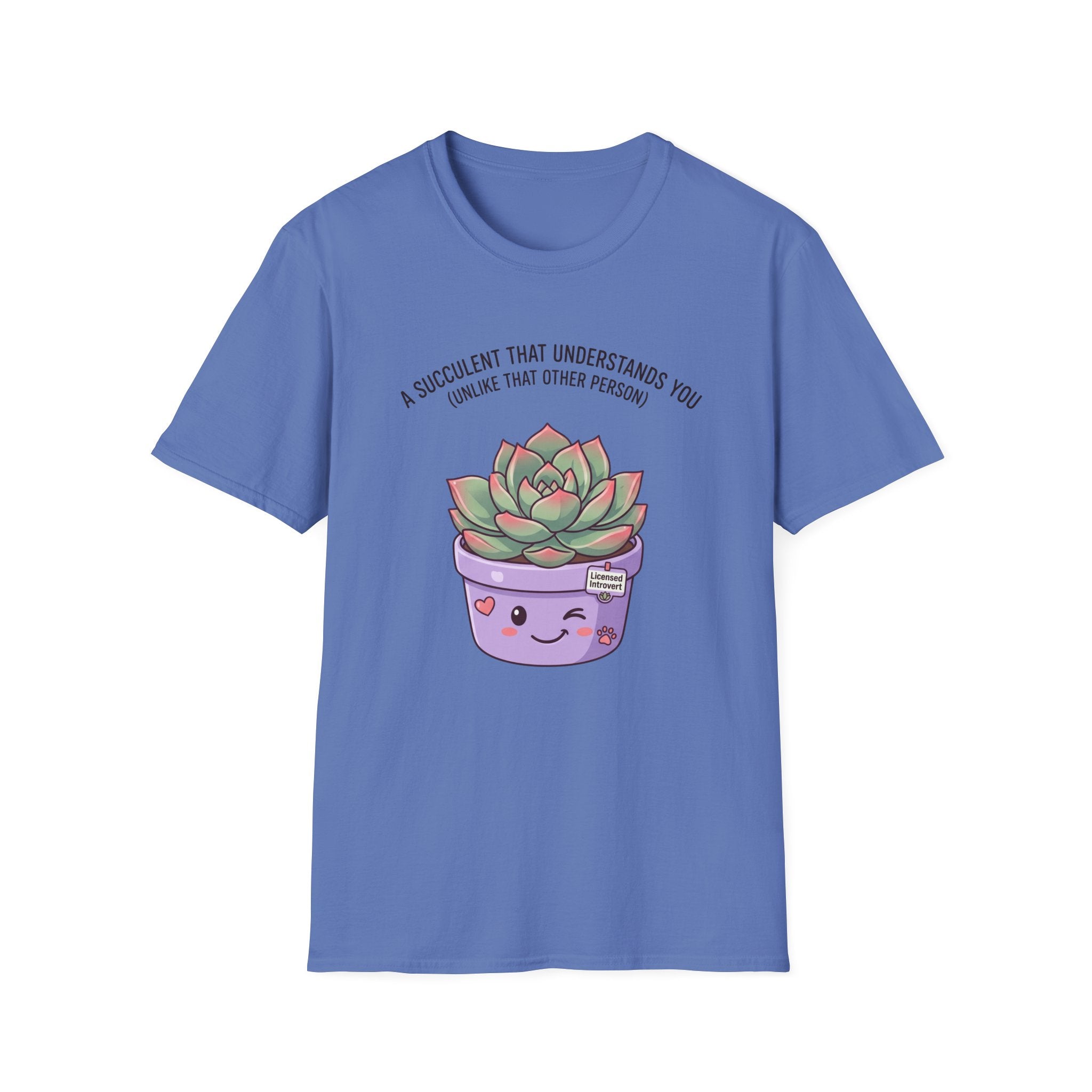 Succulent That Understands You T-Shirt