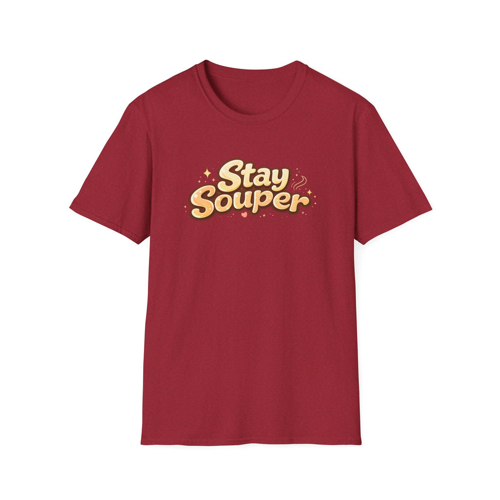 Stay Souper T-Shirt