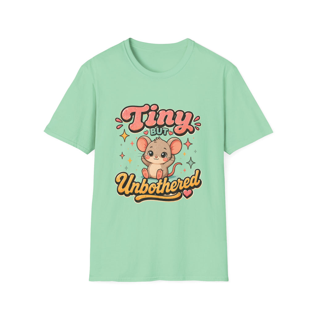 Tiny But Unbothered T-Shirt