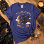 Too Magical | Witchy Graphic T-Shirt