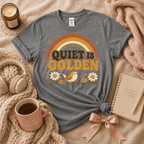 Quiet Is Golden | Funny Introvert Graphic T-Shirt